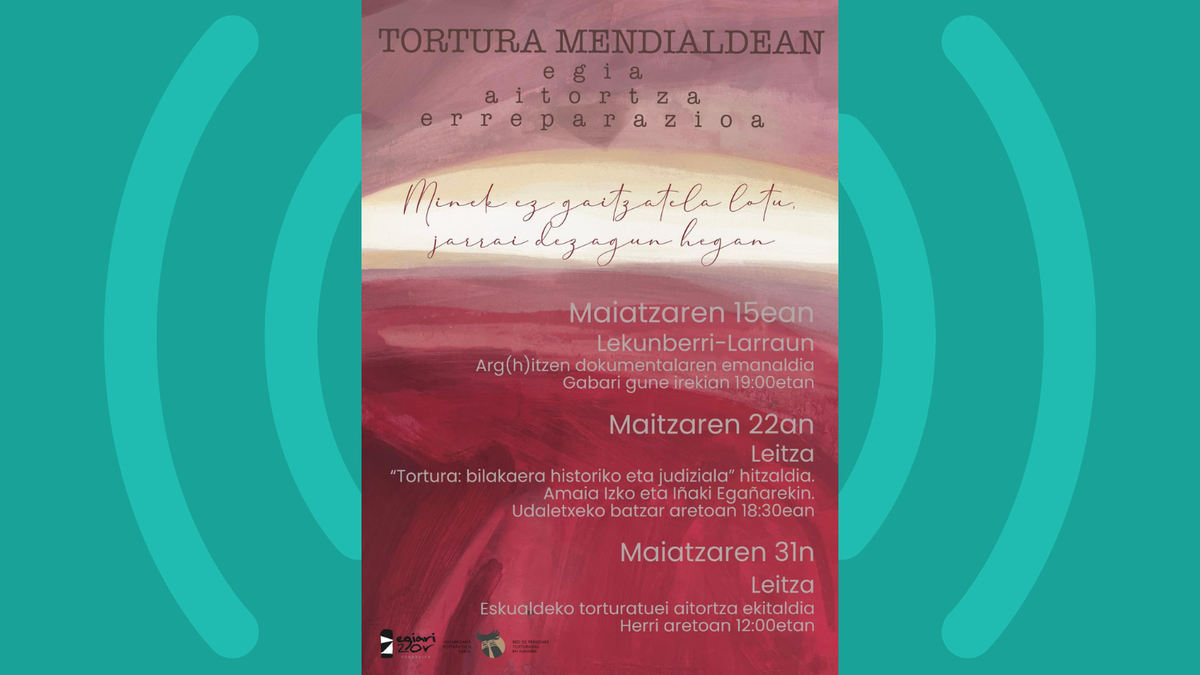 Gaur abiatuko da “Tortura Mendialdean” hiru ekimeneko zikloa
