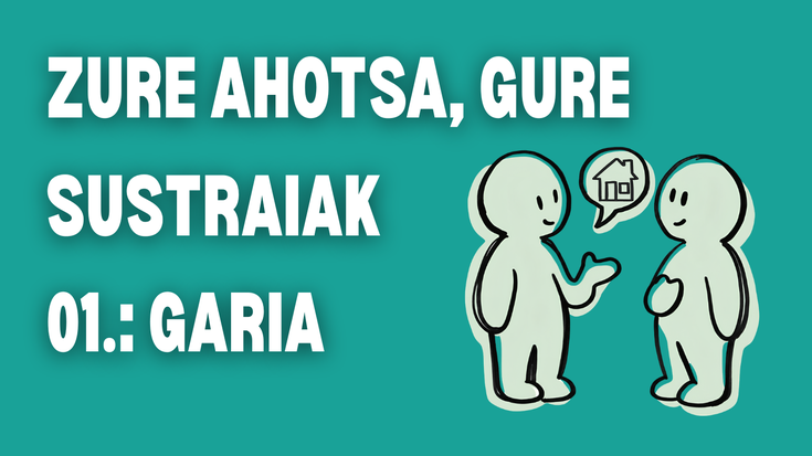 ZURE AHOTSA, GURE SUSTRAIAK - 02.: GARIA