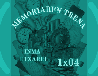 MEMORIAREN TRENA (1X04) - Noiz sortu zen Lekunberri?