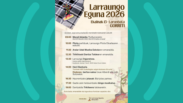 Larraungo Eguna larunbatean Gorritin ospatuko da egun osoko egitarauarekin