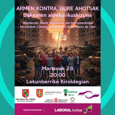 “Armen kontra, gure ahotsak” bakearen aldeko ikuskizuna eskeiniko dute larunbatean Lekunberriko kiroldegian