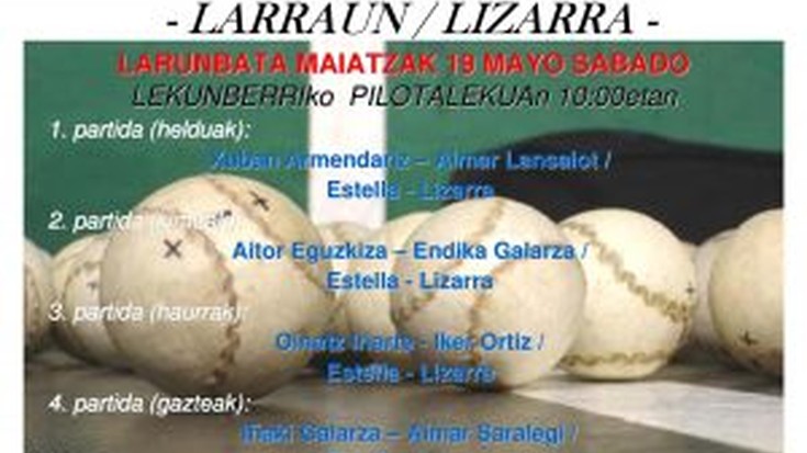 HERRIARTEKO PILOTA TXAPELKETA LARRAUN / LIZARRA