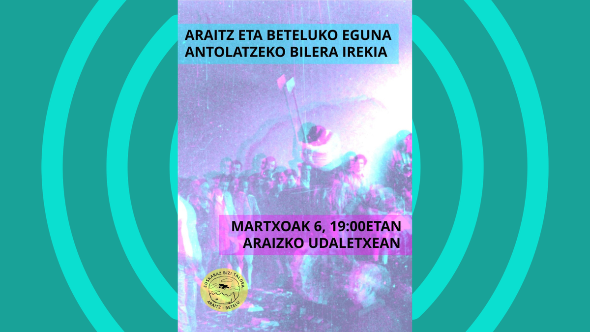 Araitz eta Beteluko eguna antolatzeko bilera irekia eginen dute ostiralean
